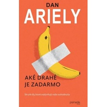 Aké drahé je zadarmo - Dan Ariely