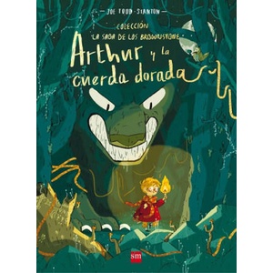 ARTHUR Y LA CUERDA DORADA | JOE TODD-STANTON (ISBN: 9788491072935)