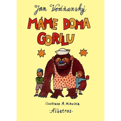 Máme doma gorilu - Jan Vodňanský
