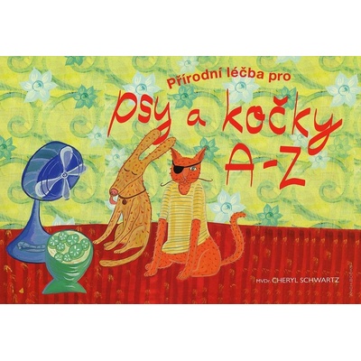 Přírodní léčba pro psy a kočky A - Z - Cheryl Schwartz