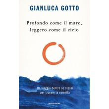 Profondo come il mare, leggero come il cielo. Un viaggio dentro se stessi per trovare la serenità