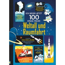 Ich weiß jetzt 100 Dinge mehr! - Weltall und Raumfahrt - Frith, Alex