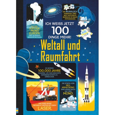 Ich weiß jetzt 100 Dinge mehr! - Weltall und Raumfahrt - Frith, Alex