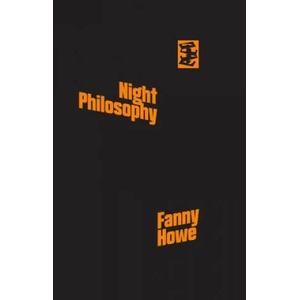 Night Philosophy | Fanny Howe (ISBN: 9781916425026)
