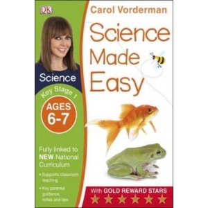 Science Made Easy, Ages 6-7 (Key Stage 1) | Carol Vorderman (ISBN: 9781409344940)
