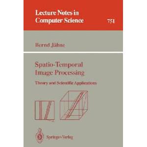 Spatio-Temporal Image Processing | Bernd J hne (ISBN: 9783540574187)