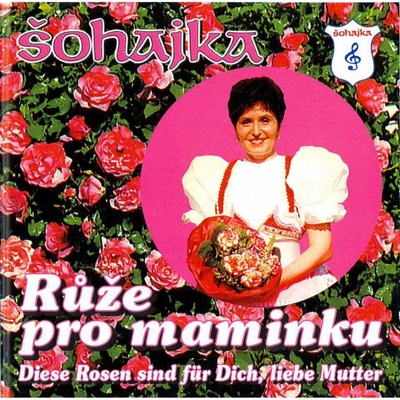Šohajka - Růže pro maminku CD