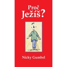 Proč Ježíš? - Nicky Gumbel