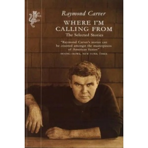 Where I'm Calling From | Raymond Carver (2003)