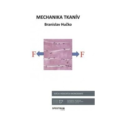 Mechanika tkanív - Branislav Hučko