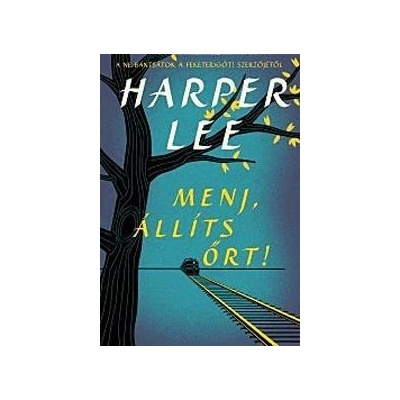 Menj, állíts őrt!