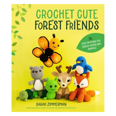 Crochet Cute Forest Friends: 25 Easy Amigurumi Patterns for Cuddly Woodland Animals