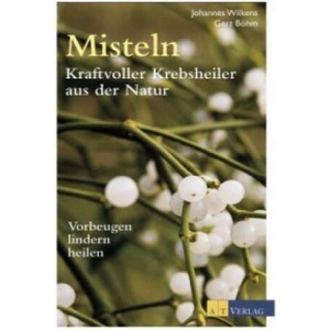 Misteln | Johannes Wilkens, Gert Böhm (ISBN: 9783038008910)