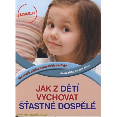 Jak z dětí vychovat šťastné dospělé