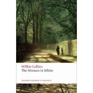 Woman in White | Wilkie Collins (ISBN: 9780199535637)