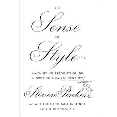 The Sense of Style: The Thinking Person's Guide to Writing in the 21st Century Pinker StevenPaperback