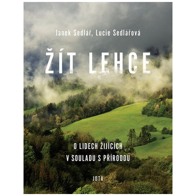 Žít lehce - Janek Sedlář, Lucie Sedlářová