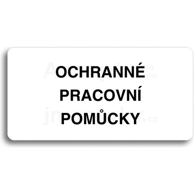 ACCEPT Piktogram OCHRANNÉ PRACOVNÍ POMŮCKY - bílá tabulka - černý tisk bez rámečku