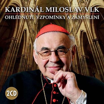kardinál Miloslav Vlk - Ohlédnutí, vzpomínky a zamyšlení CD