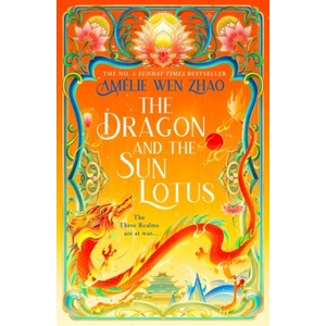 The Dragon and the Sun Lotus (ISBN: 9780008672829)