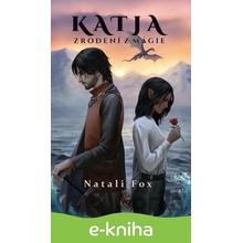 Katja - Zrodení z mágie - Natali Fox