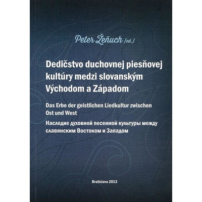 Dedičstvo duchovnej piesňovej kultúry medzi Východom a Západom