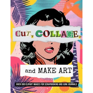 Cut, Collage, and Make Art | Vintage Noir (ISBN: 9786022724360)