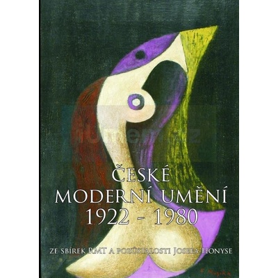 ČESKÉ MODERNÍ UMĚNÍ 1922 - 1980 ze sbírek RMT a pozůstalosti J. Honyse | Chleborádová, Bohuslava