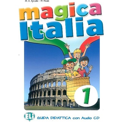 MAGICA ITALIA 1 GUIDA DIDATTICA con CD AUDIO APICELLA, M. A., MADe M.