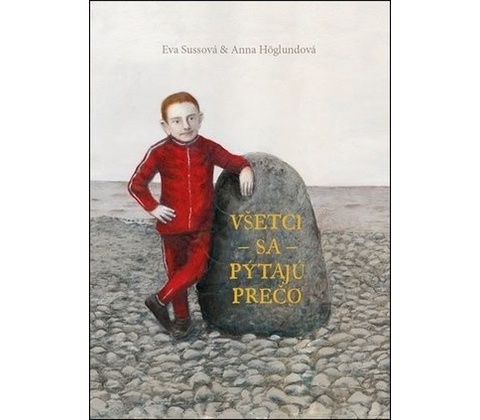 Všetci sa pýtajú prečo