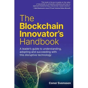 Blockchain Innovator's Handbook | Conor Svensson (ISBN: 9781781336427)