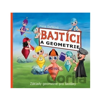 Bajtíci a geometrie - Hana Daňková
