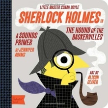 Little Master Conan Doyle: Sherlock Holmes in... - Jennifer Adams, Alison Oliver