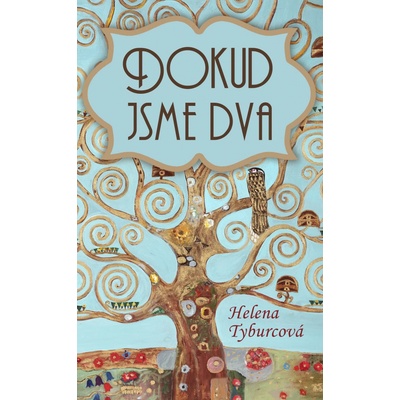 Dokud jsme dva - Helena Tyburcová