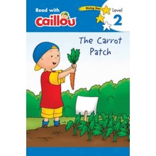 Caillou: The Carrot Patch - Read with Caillou, Level 2