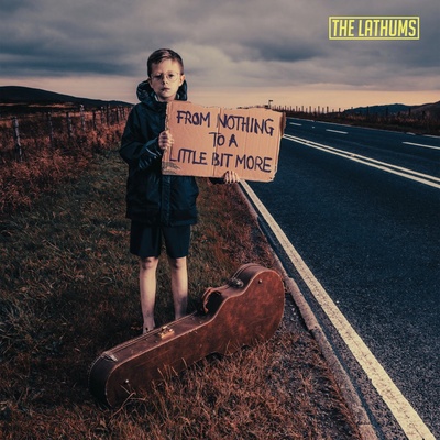 From Nothing to a Little Bit More - The Lathums CD