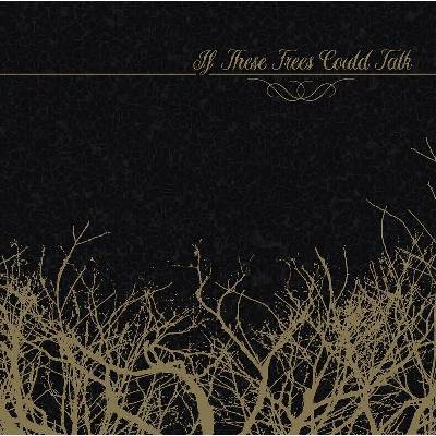 If These Trees Could Talk - If These Trees Could Talk (LP) (39841600513)