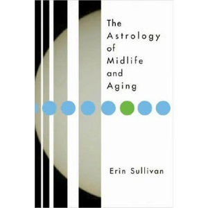 Astrology of Midlife and Aging | Erin Sullivan (2005)