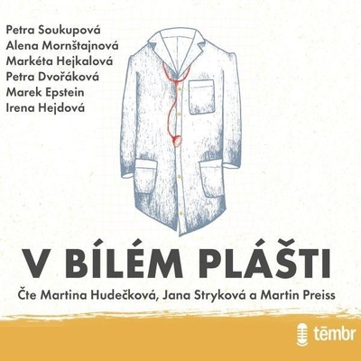V bílém plášti - Soukupová Petra, Mornštajnová Alena