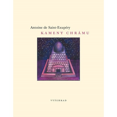 Kameny chrámu, 3. vydání - Antoine de Saint-Exupéry