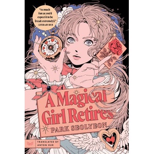 A Magical Girl Retires | Anton Hur (ISBN: 9780063388277)