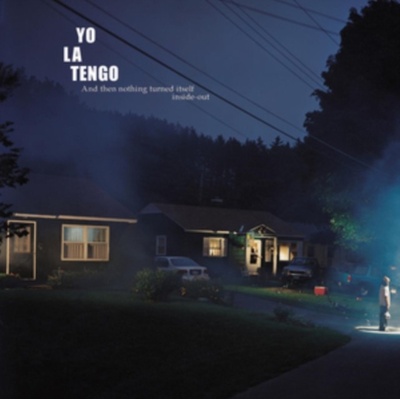 And Then Nothing Turned Itself Inside Out - Yo La Tengo LP