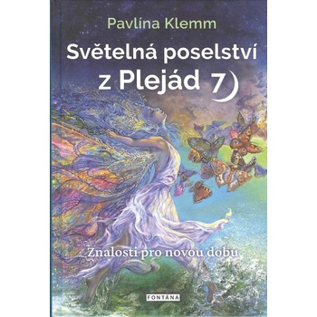 Světelná poselství z Plejád 7 - Znalosti pro novou éru - Pavlína Klemm