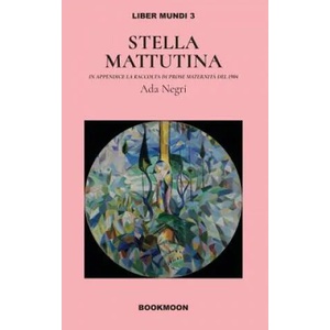 Stella Mattutina | Ada Negri (ISBN: 9788893273770)