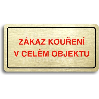 ACCEPT Piktogram ZÁKAZ KOUŘENÍ V CELÉM OBJEKTU - zlatá tabulka - barevný tisk