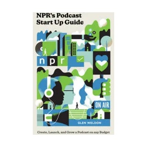 NPR#s Podcast Startup Guide | Glen Weldon (ISBN: 9780593139080)
