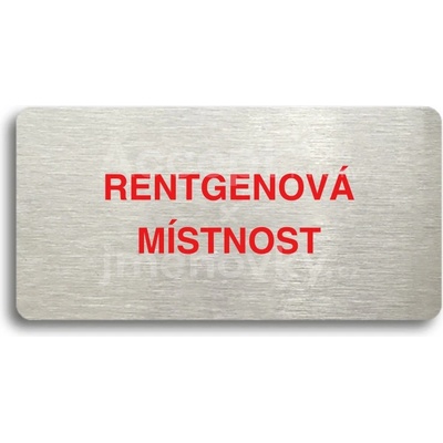 ACCEPT Piktogram RENTGENOVÁ MÍSTNOST - stříbrná tabulka - barevný tisk bez rámečku