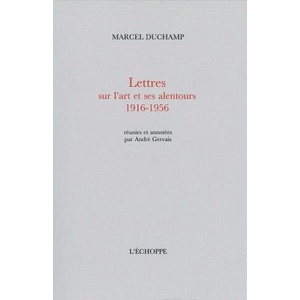 Lettres sur l'Art et ses Alentours | Marcel Duchamp (ISBN: 9782840681809)