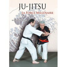 Ju-jitsu, la force millénaire