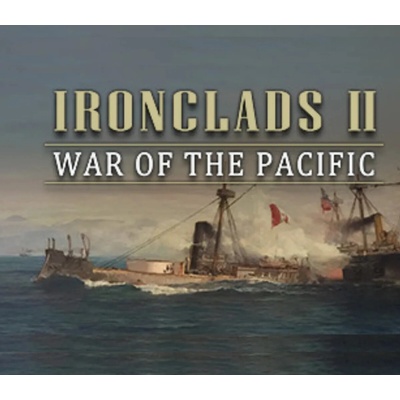 Ironclads 2: War of the Pacific